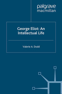 George Eliot: An Intellectual Life