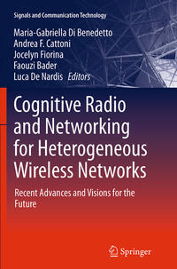 Cognitive Radio and Networking for Heterogeneous Wireless Networks