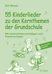 55 Kinderlieder zu den Kernthemen der Grundschule - Komplettpaket