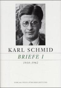 Karl Schmid, Gesammelte Briefe in 2 Bänden