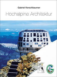 Hochalpine Architektur