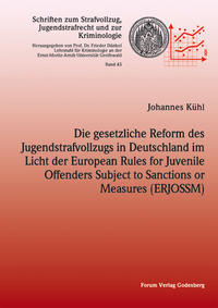 Die gesetzliche Reform des Jugendstrafvollzugs in Deutschland im Licht der European Rules for Juvenile Offenders Subject to Sanctions or Measures (ERJOSSM)