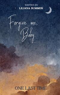 Forgive me, Baby