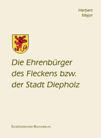 Die Ehrenbürger des Fleckens bzw. der Stadt Diepholz