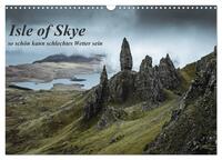 Isle of Skye - so schön kann schlechtes Wetter sein (Wandkalender 2025 DIN A3 quer), CALVENDO Monatskalender