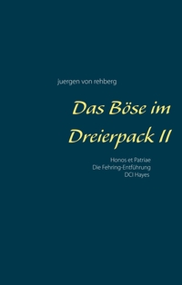 Das Böse im Dreierpack II