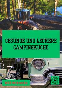 Gesunde und leckere Campingküche