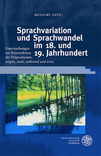 Sprachvariation und Sprachwandel im 18. und 19. Jahrhundert