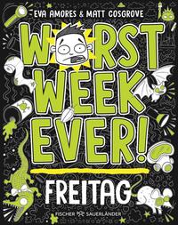 Worst Week Ever – Freitag