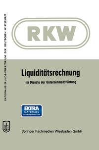 Liquiditätsrechnung im Dienste der Unternehmensführung