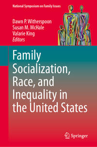 Family Socialization, Race, and Inequality in the United States