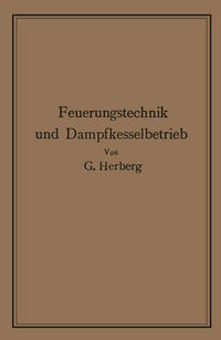 Handbuch der Feuerungstechnik und des Dampfkesselbetriebes