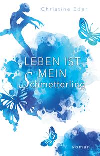 Leben ist mein Schmetterling