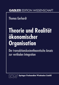 Theorie und Realität ökonomischer Organisation