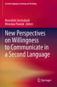 New Perspectives on Willingness to Communicate in a Second Language