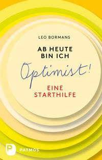 Ab heute bin ich ein Optimist