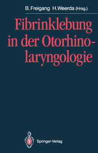 Fibrinklebung in der Otorhinolaryngologie