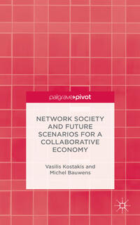 Network Society and Future Scenarios for a Collaborative Economy