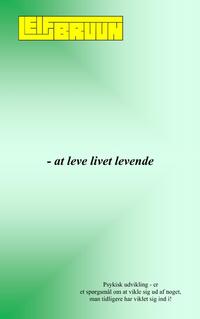 - at leve livet levende