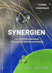 SYNERGIEN zur einfachen geistigen Heilung und Weiterentwicklung