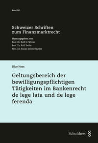 Geltungsbereich der bewilligungspflichtigen Tätigkeiten im Bankenrecht de lege lata und de lege ferenda