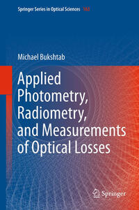 Applied Photometry, Radiometry, and Measurements of Optical Losses