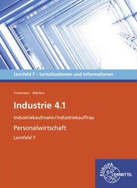 Industrie 4.1, Personalwirtschaftliche Aufgaben wahrnehmen, Lernfeld 7