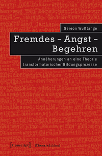 Fremdes – Angst – Begehren