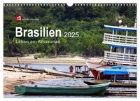 Brasilien 2025 Leben am Amazonas (Wandkalender 2025 DIN A3 quer), CALVENDO Monatskalender