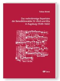 Das mehrstimmige Repertoire der Benediktinerabtei St. Ulrich und Afra in Augsburg (1549-1632)