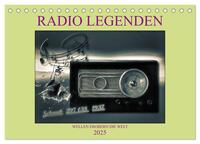 RADIO LEGENDEN (Tischkalender 2025 DIN A5 quer), CALVENDO Monatskalender