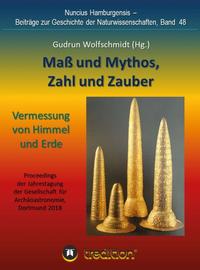 Maß und Mythos, Zahl und Zauber - Die Vermessung von Himmel und Erde