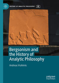 Bergsonism and the History of Analytic Philosophy