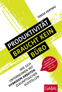 Produktivität braucht kein Büro