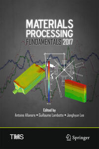 Materials Processing Fundamentals 2017