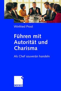 Führen mit Autorität und Charisma