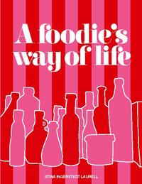 A foodie's way of life