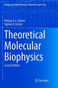 Theoretical Molecular Biophysics