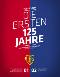 FC Basel 1893. Die ersten 125 Jahre