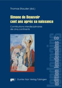 Simone de Beauvoir cent ans après sa naissance