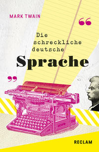 The Awful German Language / Die schreckliche deutsche Sprache. Englisch/Deutsch