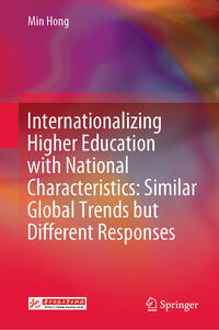 Internationalizing Higher Education with National Characteristics: Similar Global Trends but Different Responses