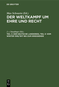 Der Weltkampf um Ehre und Recht / Der deutsche Landkrieg, Teil 3: Vom Winter 1916/1917 bis zum Kriegsende