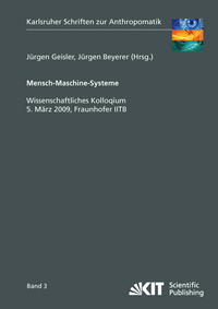 Mensch-Maschine-Systeme : wissenschaftliches Kolloquium, 5. März 2009, Fraunhofer IITB