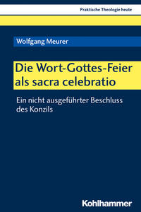 Die Wort-Gottes-Feier als sacra celebratio