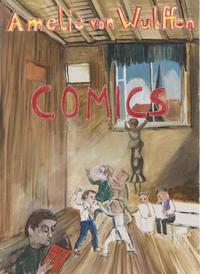 Amelie von Wulffen. Collected Comis 2010 - 2020