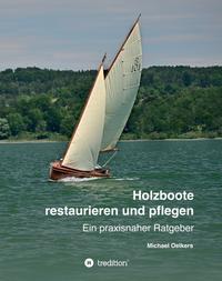 Holzboote restaurieren und pflegen