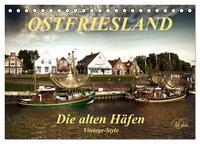 Ostfriesland - die alten Häfen, Vintage-Style (Tischkalender 2025 DIN A5 quer), CALVENDO Monatskalender