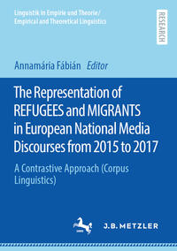 The Representation of REFUGEES and MIGRANTS in European National Media Discourses from 2015 to 2017