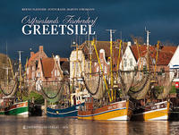 Ostfrieslands Fischerdorf Greetsiel